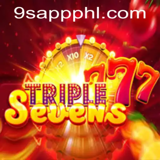 A Deep Dive into 777TripleSeven and Its Gameplay: Explore the World of 9S APP